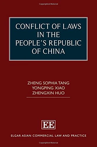 Conflict of Laws in the People’s Republic of China (Elgar Asian Commercial Law and Practice series)