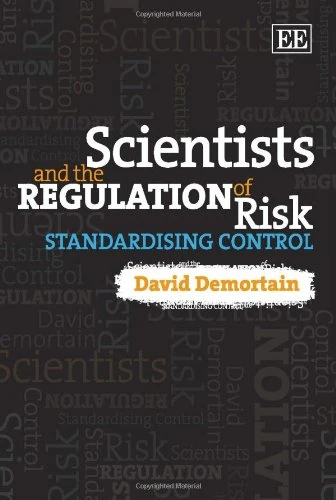 Scientists and the Regulation of Risk: Standardising Control
