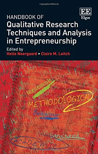Handbook of Qualitative Research Techniques and Analysis in Entrepreneurship (Research Handbooks in Business and Management series)