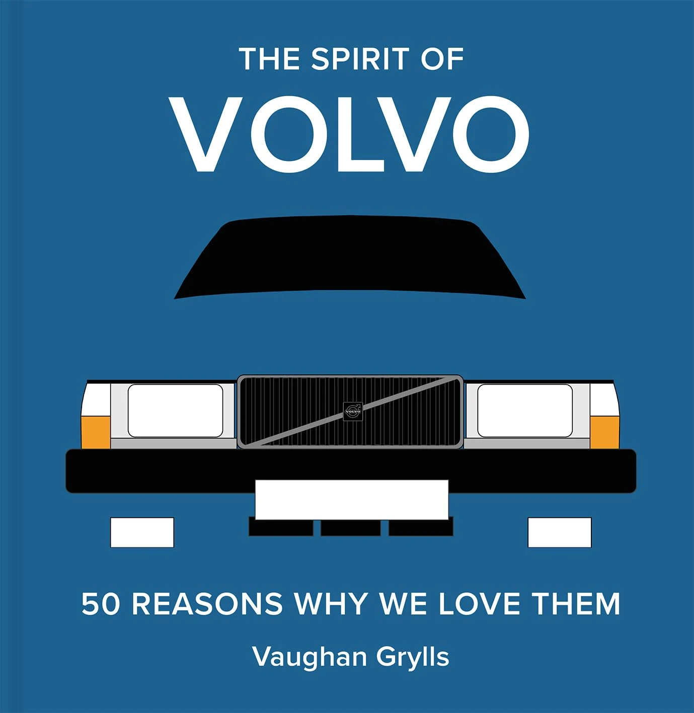 The Spirit of Volvo: 50 Reasons Why We Love Them: Volume 4 (The Spirit of Classic Cars)