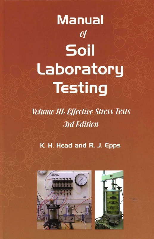 Manual of Soil Laboratory Testing: Effective Stress Tests III