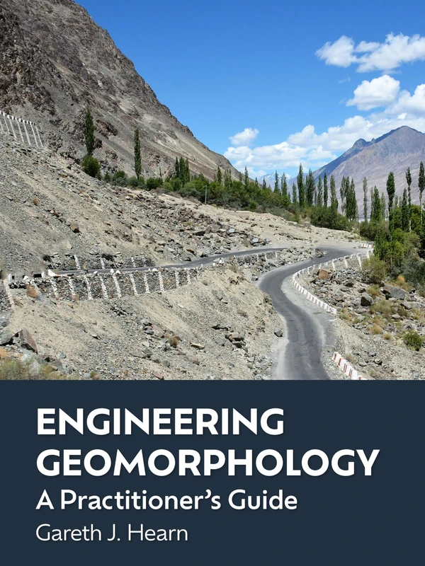 Engineering Geomorphology: A Practitioner's Guide