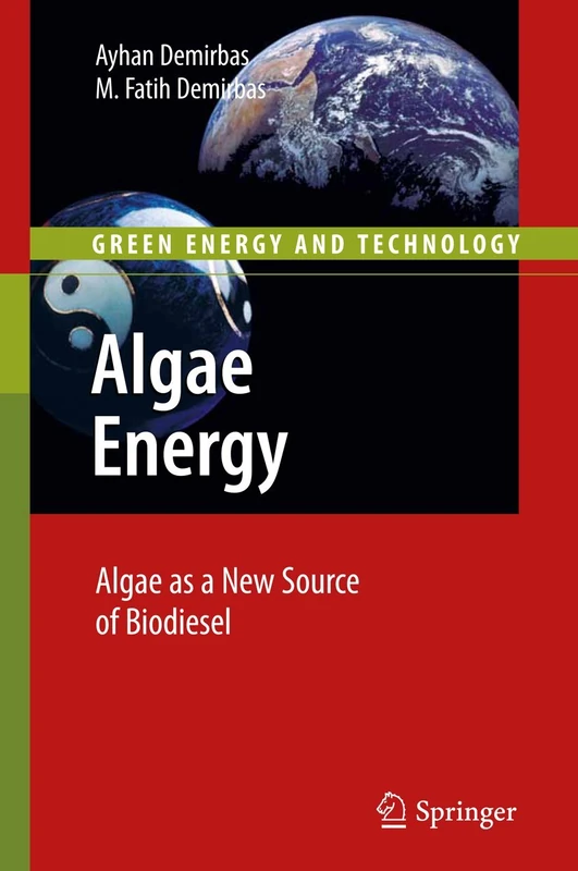 Springer - Algae Energy: Algae as a New Source of Biodiesel