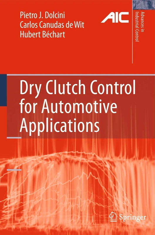 Dry Clutch Control for Automotive Applications (Advances in Industrial Control)