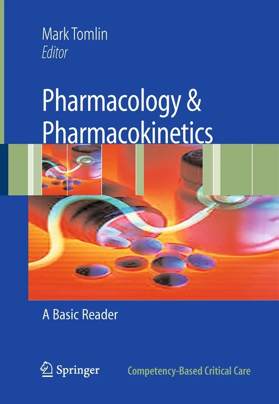 Pharmacology & Pharmacokinetics: A Basic Reader (Competency-Based Critical Care)