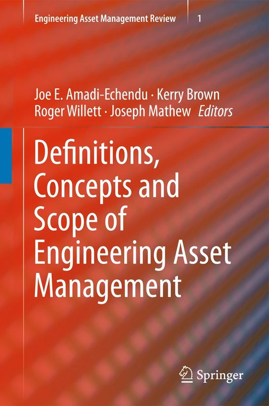 Definitions, Concepts and Scope of Engineering Asset Management: 1