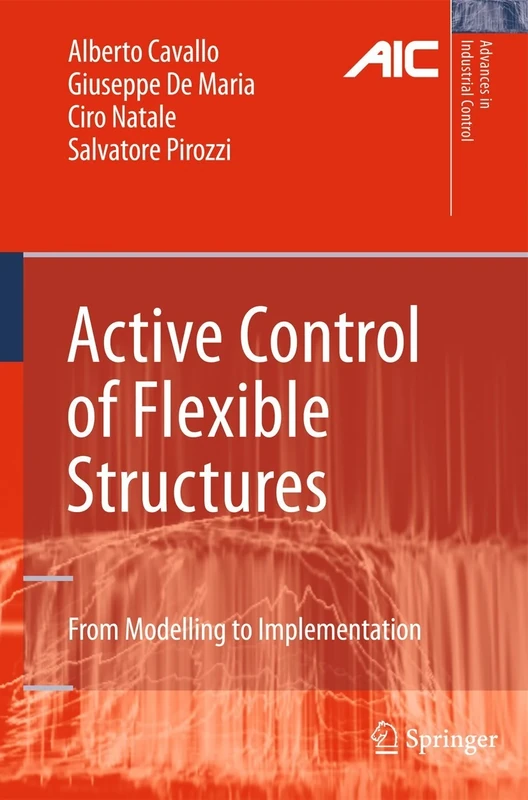 Active Control of Flexible Structures: From Modeling to Implementation (Advances in Industrial Control)