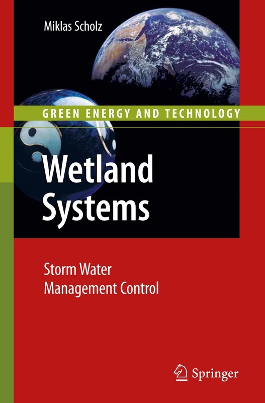 Wetland Systems: Storm Water Management Control (Green Energy and Technology)