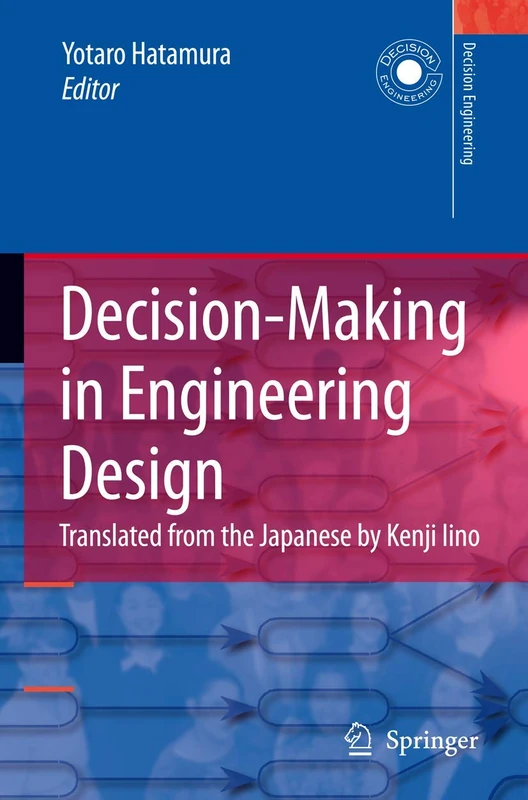 Decision-Making in Engineering Design: Theory and Practice (Decision Engineering)
