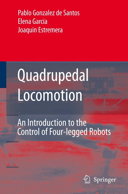 Springer - Quadrupedal Locomotion: Control of Four-legged Robots