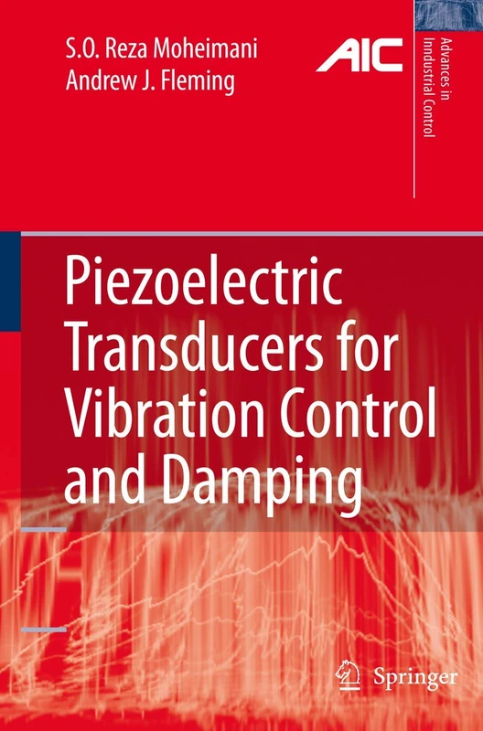 Piezoelectric Transducers for Vibration Control and Damping (Advances in Industrial Control)