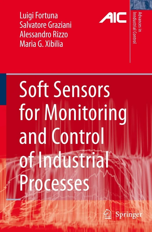 Soft Sensors for Monitoring and Control of Industrial Processes (Advances in Industrial Control)