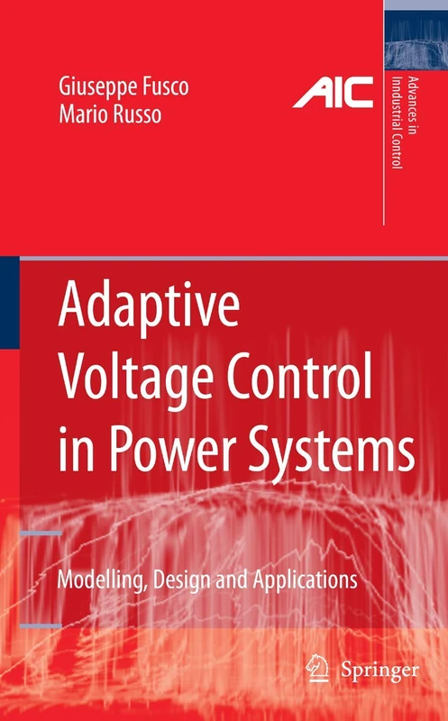Adaptive Voltage Control in Power Systems: Modeling, Design and Applications (Advances in Industrial Control)