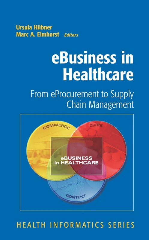 eBusiness in Healthcare: From eProcurement to Supply Chain Management (Health Informatics) - Image 1