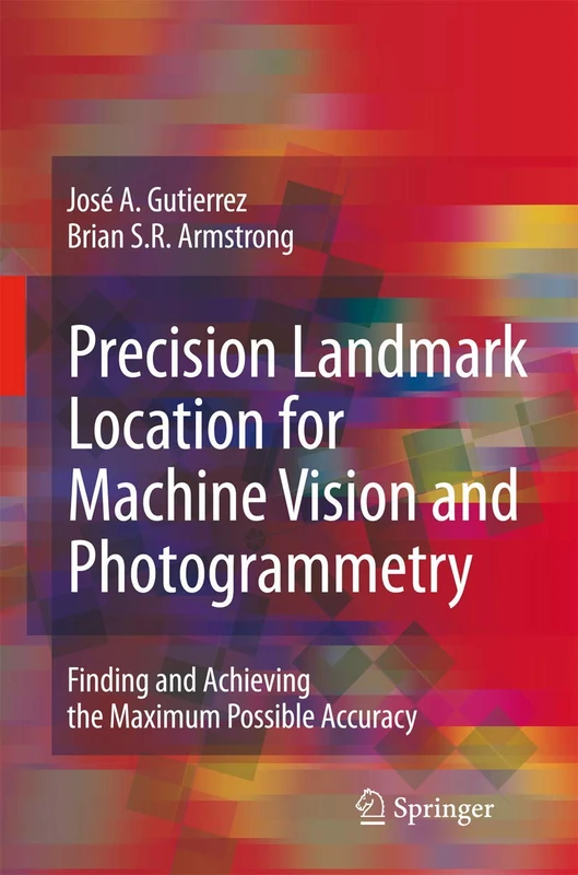 Precision Landmark Location for Machine Vision and Photogrammetry: Finding and Achieving the Maximum Possible Accuracy
