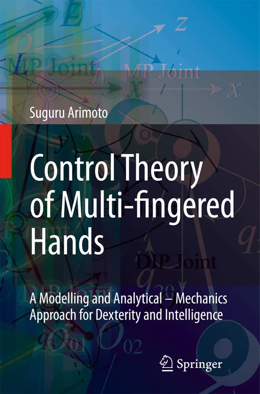 Control Theory of Multi-fingered Hands: A Modelling and Analytical–Mechanics Approach for Dexterity and Intelligence