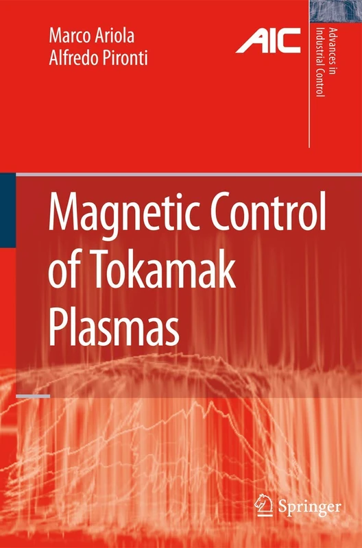 Magnetic Control of Tokamak Plasmas (Advances in Industrial Control)