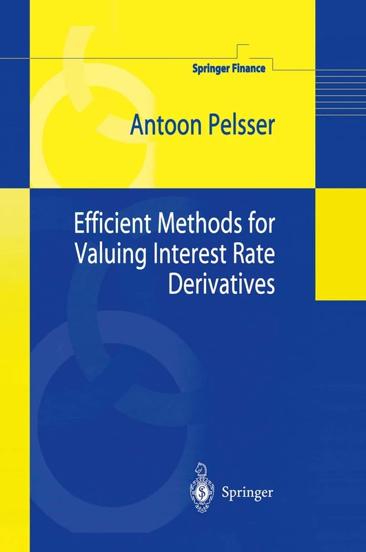 Efficient Methods for Valuing Interest Rate Derivatives (Springer Finance)