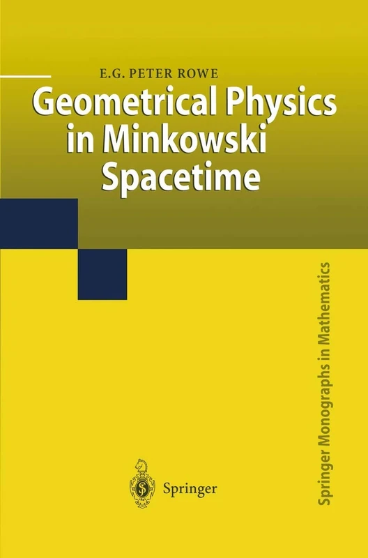 Geometrical Physics in Minkowski Spacetime (Springer Monographs in Mathematics)