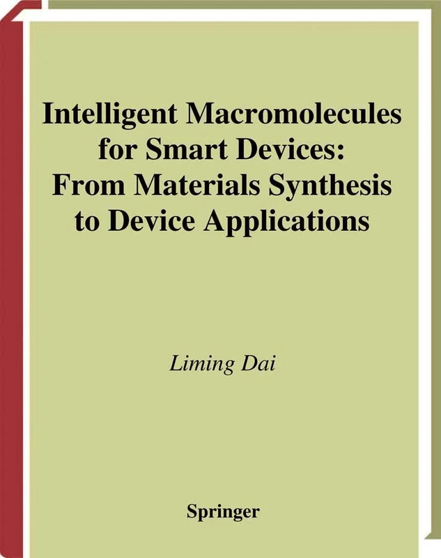 Intelligent Macromolecules for Smart Devices: From Materials Synthesis to Device Applications (Engineering Materials and Processes)