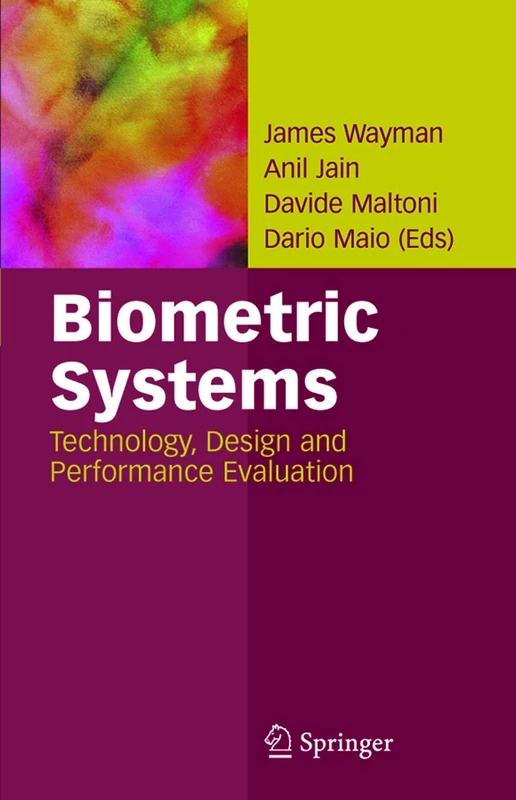 Biometric Systems: Technology, Design and Performance Evaluation