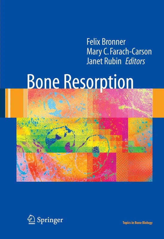 Bone Resorption: 2 (Topics in Bone Biology, 2)