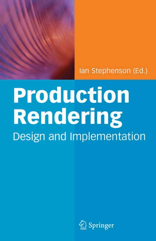 Production Rendering: Design and Implementation