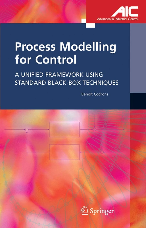 Springer - Process Modelling for Control - Advances in Industrial Control