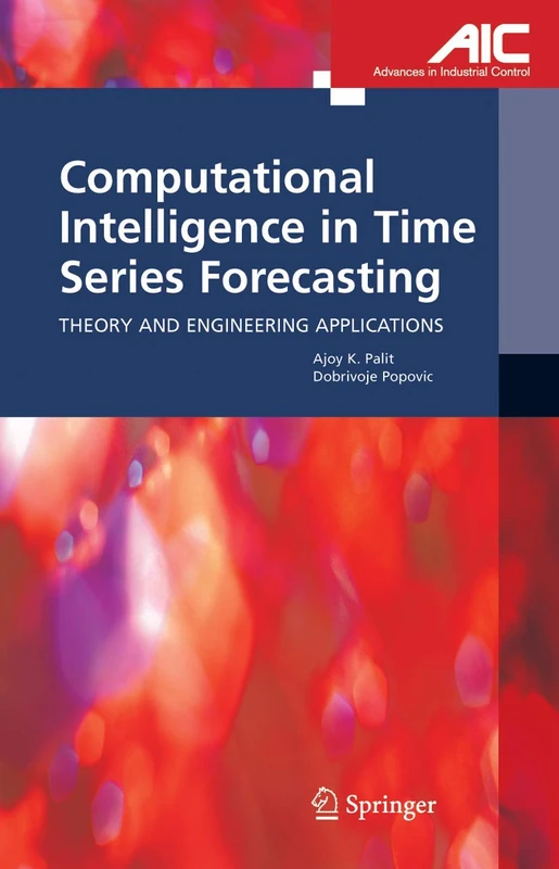 Computational Intelligence in Time Series Forecasting: Theory and Engineering Applications (Advances in Industrial Control)