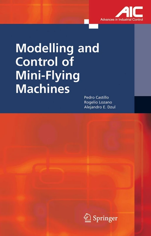 Modelling and Control of Mini-Flying Machines (Advances in Industrial Control) - Image 1