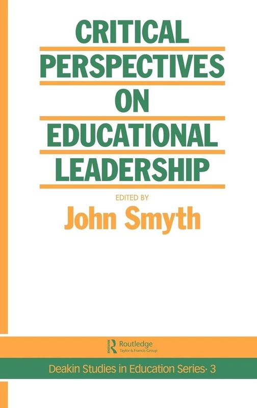Critical Perspectives On Educational Leadership: 3 (Contemporary Analysis in Education Series)
