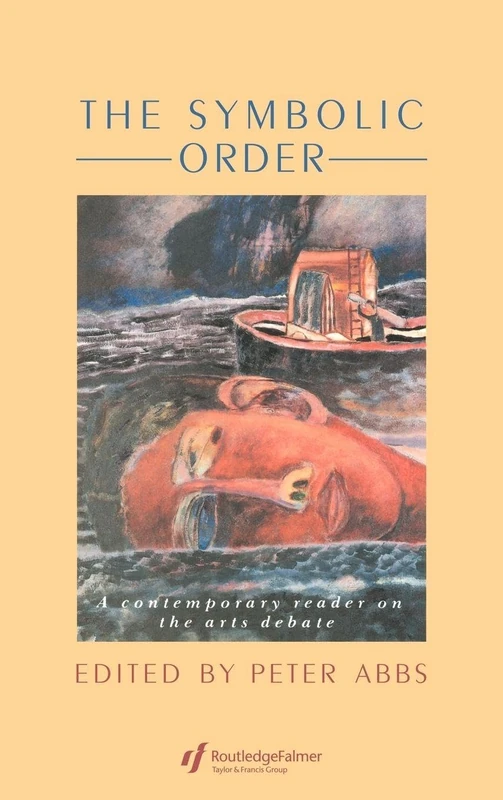 Routledge - The Symbolic Order: A Contemporary Reader On The Arts - Image 1