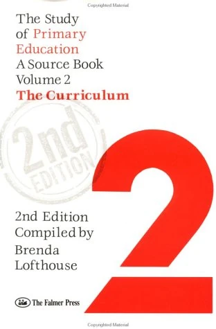 The Study Of Primary Education: A Source Book - Volume 2: The Curriculum