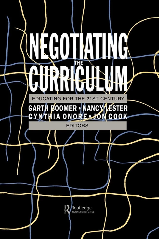 Negotiating the Curriculum: Educating For The 21st Century