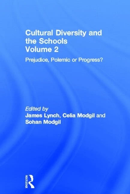 Cultural Diversity And The Schools: Volume 2: Prejudice, Polemic Or Progress?: 002