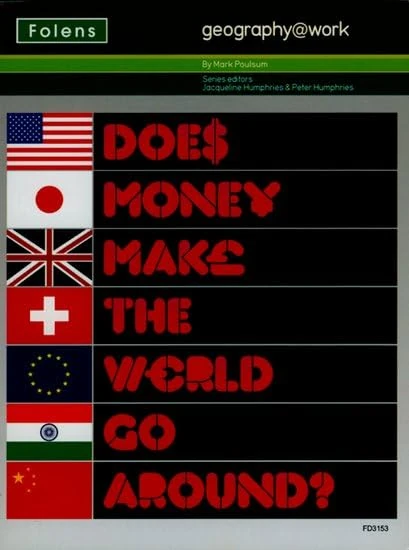 Does money make the world go around? No. 2 Module CD-ROM (geography@work)