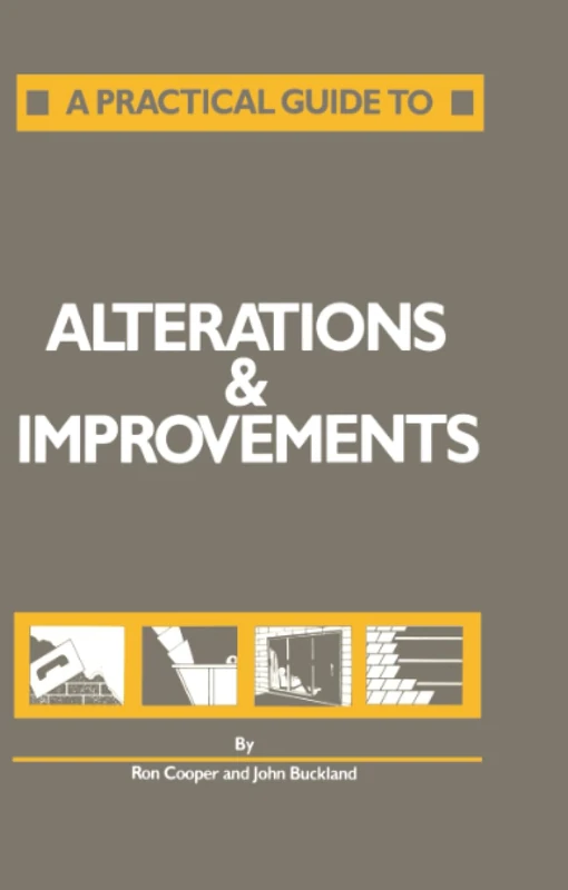 A Practical Guide to Alterations and Improvements
