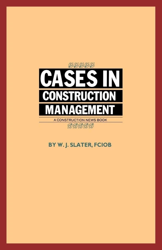 Cases in Construction Management