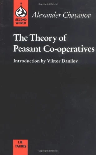 The Theory of Peasant Cooperatives (Second World)