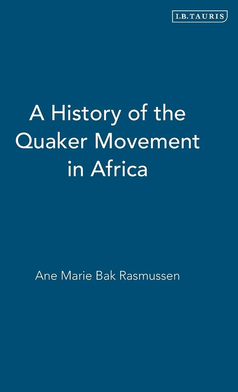 A History of the Quaker Movement in Africa