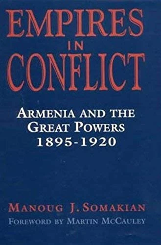 Empires in Conflict: Armenia and the Great Powers, 1912-20 (International Library of Historical Studies): v. 2