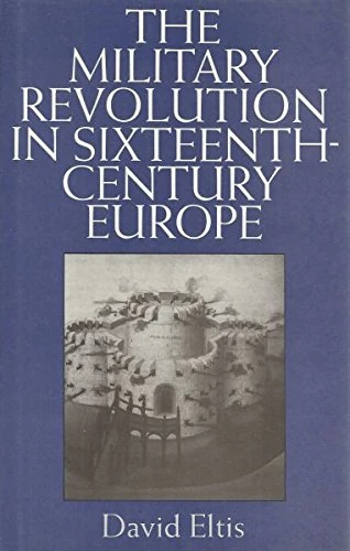 The Military Revolution in Sixteenth-century Europe (International Library of Historical Studies): v. 3