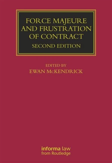 Force Majeure and Frustration of Contract (Lloyd's Commercial Law Library)