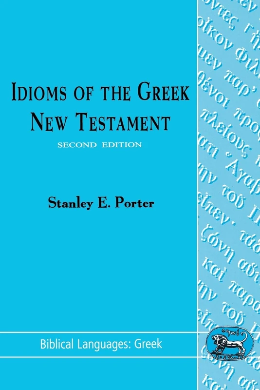 Idioms of the Greek New Testament: 2 (Biblical Languages: Greek)