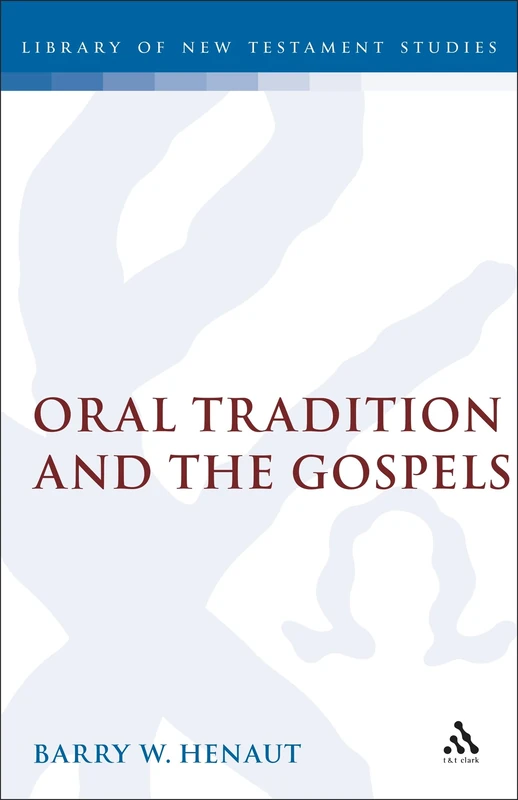 Oral Tradition and the Gospels: The Problem of Mark 4: No. 82. (The Library of New Testament Studies)