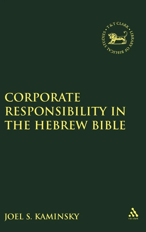 Sheffield Academic Press - Corporate Responsibility in Hebrew Bible