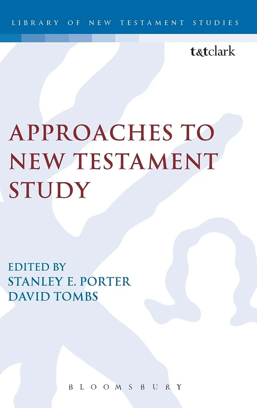Bloomsbury Approaches to New Testament Study - No. 120