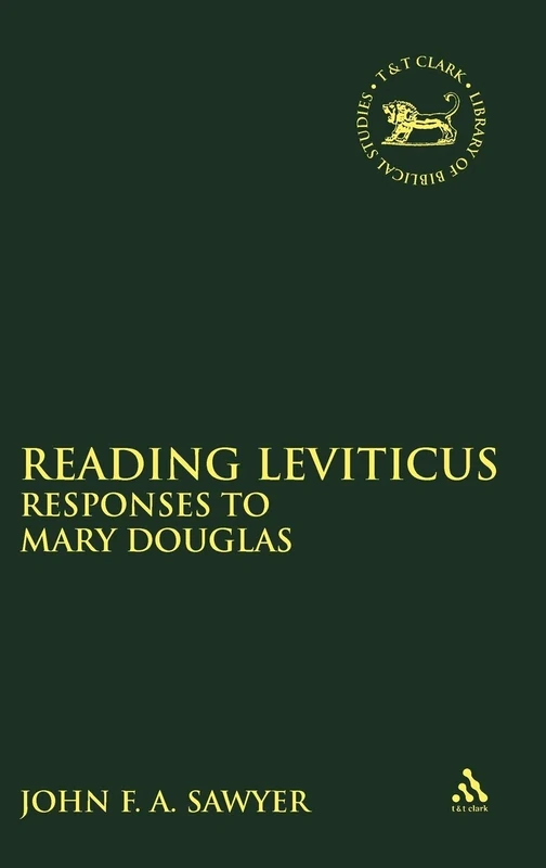 Reading Leviticus: Responses to Mary Douglas: No. 227. (The Library of Hebrew Bible/Old Testament Studies)