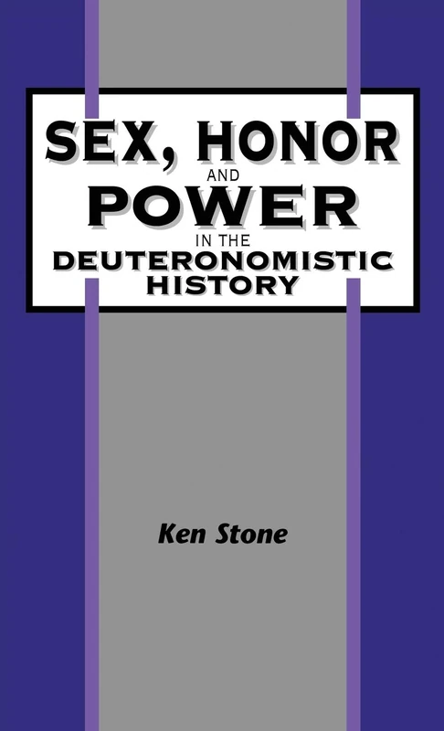 Sex, Honor and Power in the Deuteronomistic History