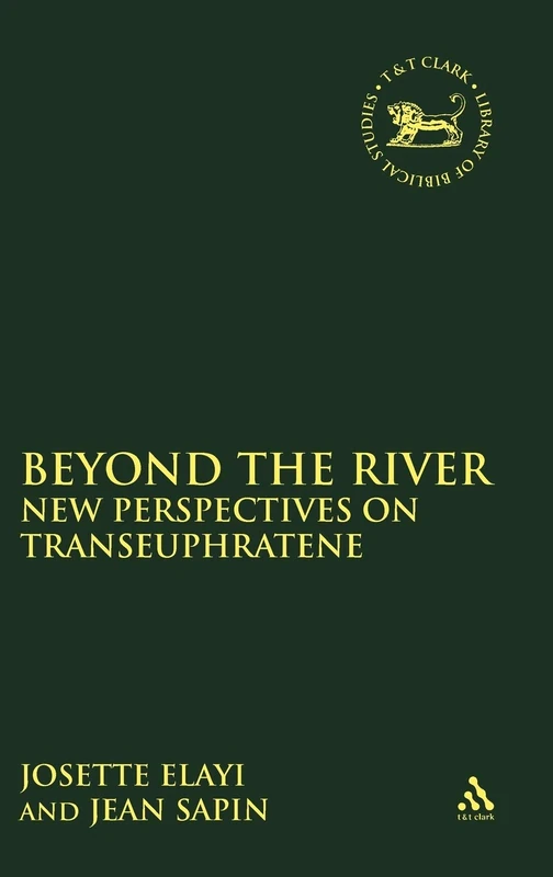 Beyond the River: New Perspectives on Transeuphratene No. 250